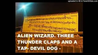 ALIEN WIZARD--THREE THUNDERCLAPS AND A TAP--LEAK BROS