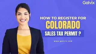 Colorado Sales Tax Registration Step-by-Step Guide | Galvix