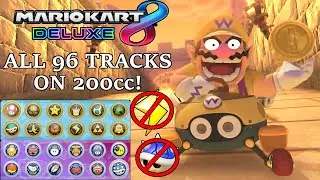 Mario Kart 8 Deluxe: ALL 96 COURSES ON 200cc! (No Blue Shells or Lightning)