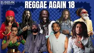 Reggae Again 18 | DJ Sedan & Chris Martin, Alain, Bob Marley, Damian Marley, Lucky Dube, Buju Banton
