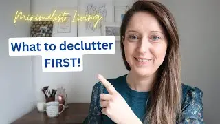 What to declutter first | declutter your life | minimalist living | simple intentional lifestyle