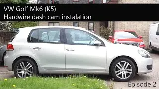 VW Golf Mk6 (K5). Episode 2. Wired in dash cam.