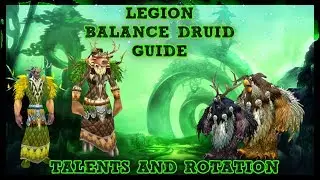 Legion Patch 7.3 Balance Druid Talent / Rotation Guide