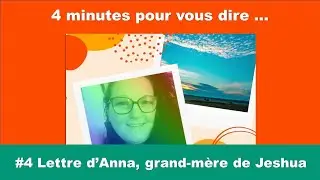 #4 Lettre d'Anna, grand m&egrave;re de Jeshua