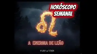 LE&Atilde;O - HOR&Oacute;SCOPO SEMANAL - Lideran&ccedil;a, Reconhecimento e Poder Pessoal ♌️