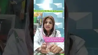 Ultrasound In 9th Month Of Pregnancy | حمل کے 9 مہینے میں الٹراساؤنڈ کیوں ضروری ہے؟ | Dr Aisha Riaz