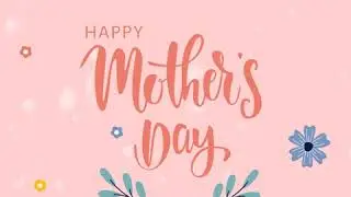 Mothers Day Animation