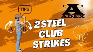Steel Club Tips | Strikes