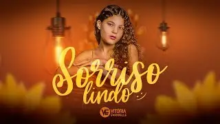 Vit&oacute;ria Emanuelle - Que Sorriso Lindo (Videoclipe Oficial)