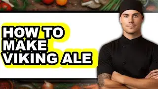 How to Make Viking Ale (updated)