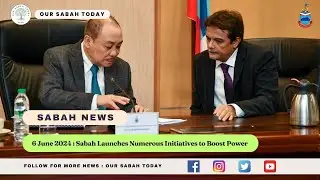 Sabah Launches Numerous Initiatives to Boost Power