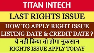 titan intech right issue | titan intech rights issue apply | titan intech share latest news