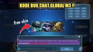 BUG KODE EVENT M3 CHAT GLOBAL UNLIMITED - FREE SKINN | MLBB UPDATE