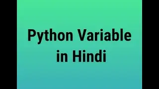 Python variables | in Hindi lecture 2