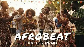 AMAPIANO x AFROBEAT NONSTOP 2025 🔥 PARTY MODE ON
