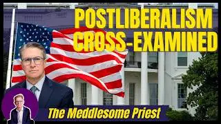 Postliberalism: Theocracy in Disguise or Pursuit of a Common Good?