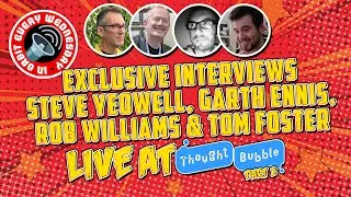 EXCLUSIVE Garth Ennis interview & more at Thought Bubble 2025 &ndash; In Orbit Every Wednesday