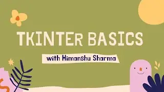 TKINTER WITH PYTHON | BASICS ONLY | Resource available for tkinter in the description below