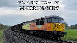 Class 56 Special Pt 2 2023 'Screaming Grids'.