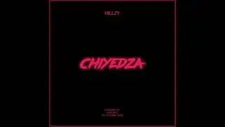 Hillzy - Chiyedza