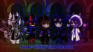 Super-Glitchy Time Paradox (Undertale) 
