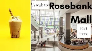 A walk to Rosebank Mall {1/3}