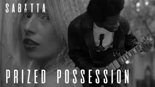 Sabatta - Prized Possession (Official Video)