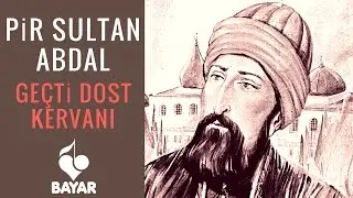 Pir Sultan Abdal - Geçti Dost Kervanı - Enstrümantal