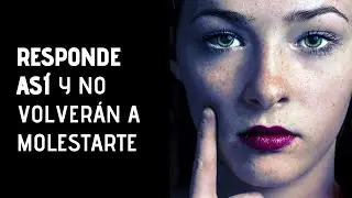 10 Formas De Responder Con Inteligencia A Un Insulto
