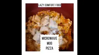 Microwave Mug Pizza || No Yeast || Lazy Comfort Food
