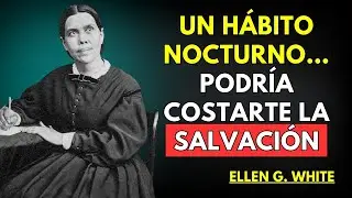 Los 3 Hábitos Nocturnos Que Ellen White Dijo Que Preparan a Millones para Satanás