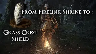 Grass Crest Shield Location [From Firelink Shrine] - DS Remastered