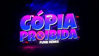 MTG CÓPIA PROIBIDA - VIRAL TIK TOK (FUNK REMIX BH) Djay L Beats