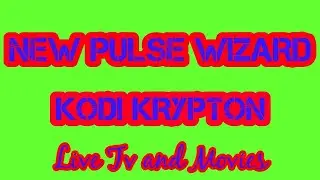 NEW PULSE BUILD ON KODI KRYPTON DEC 2017 REVIEW