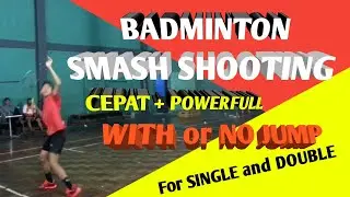 TEKNIK PUKULAN SMASH BULUTANGKIS (part-3) - Teknik smash keras tanpa loncatan