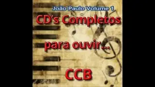 CD João Paulo Volume 1 (CDs Completos para ouvir CCB)