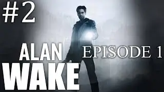 АМНЕЗИЯ | ALAN WAKE ПРОХОЖДЕНИЕ | ВТОРАЯ СЕРИЯ | РУССКИЕ СУБТИТРЫ | АНГЛИЙСКАЯ ОЗВУЧКА