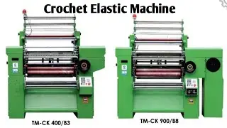 About Crochet Elastic Machine Details | Trust Machineries Company Limited 