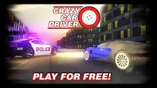 Crazy Car Driver Game - Car Games Online Free Driving Games To Play