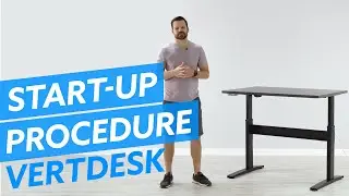 VertDesk Start Up Procedure