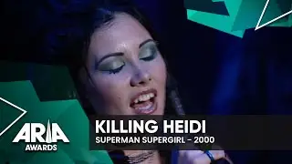 Killing Heidi: Superman Supergirl | 2000 ARIA Awards