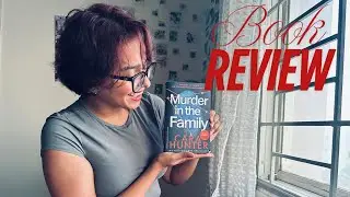 MURDER IN THE FAMILY | BOOK REVIEW | MURDER MYSTERY 💀
