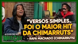 &ldquo;VERSOS SIMPLES FOI O MAIOR SUCESSO DA CHIMARRUTS&rdquo; - RAFA MACHADO (CHIMARRUTS)