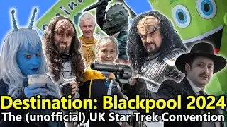 UK Star Trek Convention: 600 photos & discussion about Destination Blackpool (2024)