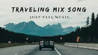Best of 5 travelling song house | FEEL GOOD | NCS | Long mix 18 minutes