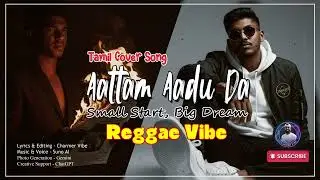 Aattam Aadu Da 🔥 | Reggae Vibe Motivation Tamil Song | Small Start, Big Dream