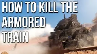 How To Kill The Armored Train in Battlefield 1