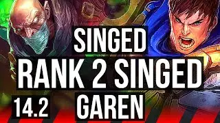 SINGED vs GAREN (TOP) | Rank 2 Singed, 6/0/1, Dominating | NA Master | 14.2