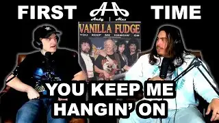 You Keep me Hangin' On - Vanilla Fudge | College Students' FIRST TIME REACTION!