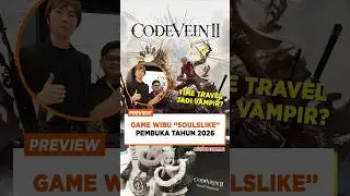 Game Anime 'Soulslike' Balik Lagi, Jadi Sequel yang Benar-Benar Baru! | Preview Code Vein II